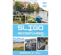 Sligo Reiseführer 2025: Das Herzlied eines Reisenden auf der Grünen Insel
