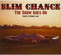 Slim Chance The Show Goes On - Songs of Ronnie Lane (CD) Album