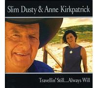 Slim Dusty & Anne Kirkpatrick – Travellin Still, Always Will