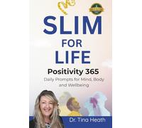 Slim for Life: Positivity 365 Daily Prompts for Mind, Body and Wellbeing