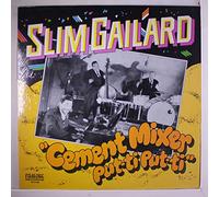 SLIM GAILLARD - cement mixer put-ti put-ti LP