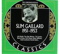 Slim Gaillard - Chronological Slim Gaillard 1951-1953