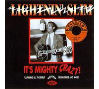 Lightnin' Slim It's Mighty Crazy: Featuring All The Early Excello Records (CD)
