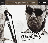 Slim, Lynwood - Hard to Kill