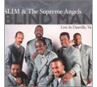 Slim & Supreme Angels - Blind Man