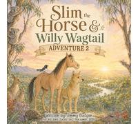 Slim the Horse and Willy Wagtail Adventure 2
