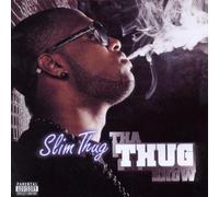Slim Thug - Tha Thug Show