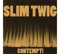 Slim Twig - Contempt!