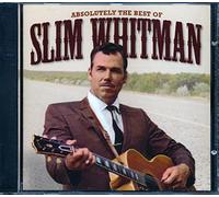 Slim Whitman - Absolutely the Best of Slim Wh