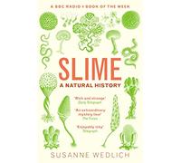 Slime: A Natural History