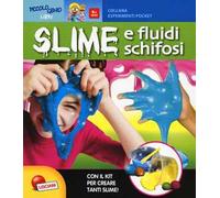 Slime e fluidi schifosi. Piccolo genio. Con gadget