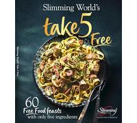 Slimming World Take 5 Free Cookbook, 60 Recipes with 5 Ingredients, Paperback, 200 Pages (Slimming World Recipe Books)