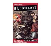 Slipknot - Dentro La Malattia Dietro Le Maschere