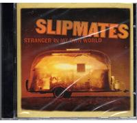 SLIPMATES - STRANGER IN MY OWN WORLD