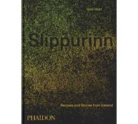 Slippurinn. Recipes and Stories from Iceland