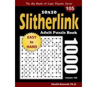 Slitherlink Adult Puzzle Book: 1000 Easy to Hard (10x10) Puzzles