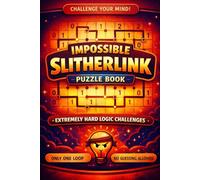 Slitherlink Logic Puzzle Book: Hard and Impossible Loop Challenges for Adults and Advanced Puzzle Solvers: A Premium Collection of High-Difficulty ... Test Deduction, Focus, and Mental Endurance