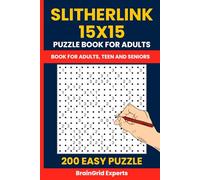 Slitherlink Puzzle Book for Adults - 200 Easy Logic Loop Puzzles (15x15 Grid): Relax and Train Your Brain with Dot-to-Dot Loop Challenges - Perfect for Beginners and Logic Puzzle Lovers