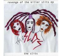 Slits,the - Revenge of the Killer Slits Ep