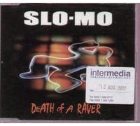 Slo Mo - Death of a Raver