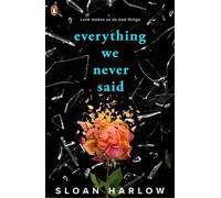 Sloan Harlow Everything We Never Said (Tascabile)