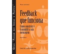 Sloan R Weitzel Feedback That Works: How to Build and Deliver Your M (Tascabile)