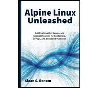 Sloan S Benson Alpine Linux Unleashed (Tascabile)
