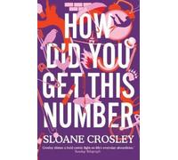 Sloane Crosley How Did You Get This Number (Tascabile)
