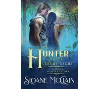 Sloane McClain A Hunter For A Stormy Night (Tascabile) Sidhe Hunters Story