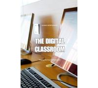 Sloane Montgomery The Digital Classroom (Tascabile)