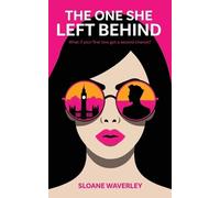 Sloane Waverley The One She Left Behind (Tascabile)