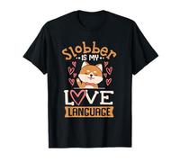 Slobber è il mio linguaggio d'amore Maglietta