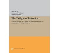 Slobodan Curcic The Twilight of Byzantium (Copertina rigida)