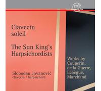 Slobodan Jovanovic Clavecin Soleil - The Sun King’s Harpsichordists (CD)