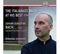 Slobodan Jovanovic - The Italianate Bach-at His Best (Part II)