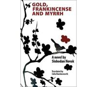 Slobodan Novak Gold, Frankincense and Myrrh (Tascabile)