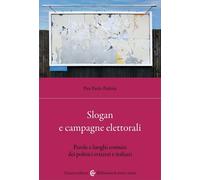 Slogan e campagne elettorali. Parole e luoghi comuni dei politici svizzeri e ita