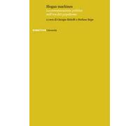 Slogan machines. La comunicazione politica nell'era del populismo