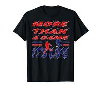 Slogan More Than A Game It Is Life Maglietta