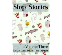 Slop Stories: Volume Three: 3