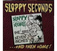 Sloppy Seconds - First Seven Inches...And Then Some - Vinyl Record - K72z