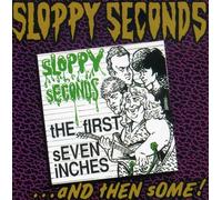 Sloppy Seconds - First Seven Inches & Then Some (2 CD)