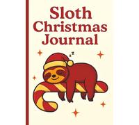 Sloth Christmas Journal: 7x10 in Size, Lined Wide Ruled Notebook with Cute Holiday Sloth on Candy Cane | 110 Pages | White Paper | Matte Cover | No Margins