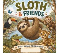 Sloth & Friends Coloring Book