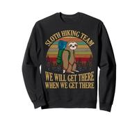 Sloth Hiking Team We Will Get There When We Get There Shirt Felpa