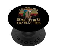 Sloth Hiking Team We Will Get There When We Get There Shirt PopSockets PopGrip Adesivo