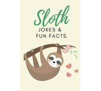Sloth Jokes & Fun Facts: Funny Jokes for Kids
