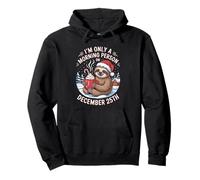 Sloth Only a Morning Person On December 25 Christmas Humor Felpa con Cappuccio