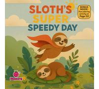Sloth’s Super Speedy Day