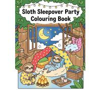 Sloth Sleepover Party: Colouring Book